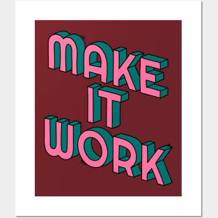 Make it work Posters and Art